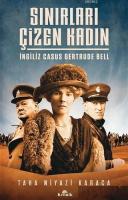 Sınırları Çizen Kadın - İngiliz Casus Gertrude Bell