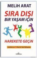 Sıra Dışı Bir Yaşam İçin Harekete Geçin
