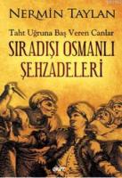 Sıradışı Osmanlı Şehzadeleri