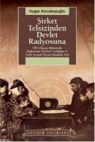 Şirket Telsizinden Devlet Radyosuna