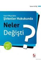 Şirketler Hukukunda Neler Değişti?