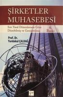 Şirketler Muhasebesi Son Yasal Düzenlemelere Göre Düzeltilmiş ve Genişletilmiş