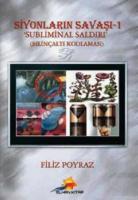 Siyonların Savaşı - 1 / Subliminal Saldırı