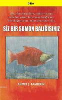 Siz Bir Somon Balığısınız