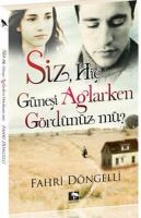 Siz Hiç Güneşi  Ağlarken Gördünüz Mü?