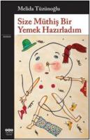Size Müthiş Bir Yemek Hazırladım