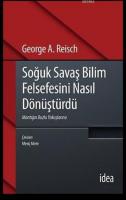 Soğuk Savaş Bilim Felsefesini Nasıl Dönüştürdü