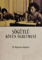 Söğütlü Köyün Öğretmeni