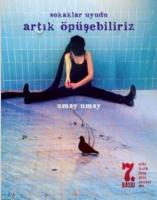 Sokaklar Uyudu Artık Öpüşebiliriz