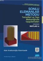 Sonlu Elemanlar Metodu Temelleri ve Yapı Mekaniğinde Uygulamaları