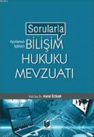 Sorularla Bilişim Hukuku Mevzuatı