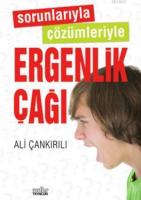 Sorunlarıyla Çözümleriyle Ergenlik Çağı