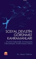 Sosyal Devletin Görünmez Kahramanları
