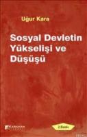 Sosyal Devletin Yükselişi ve Düşüşü