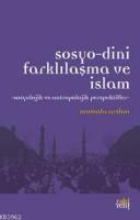 Sosyo-Dini Farklılaşma ve İslam