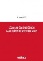 Sözleşme Özgürlüğünün Kamu Düzenine Aykırılık Sınırı