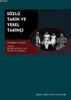 Sözlü Tarih ve Yerel Tarihçi