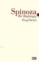 Spinoza - Bir Başlangıç
