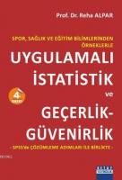 Spor, Sağlık ve Eğitim Bilimlerinden Örneklerle Uygulamalı istatistik ve Geçerlik - Güvenirlik