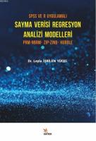 SPSS ve R Uygulamalı Sayma Verisi Regresyon Analizi Modelleri