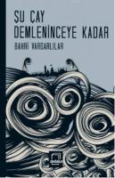 Su Çay Demleninceye Kadar
