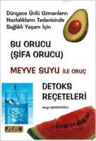 Su Orucu (Şifa Orucu) Meyve Suyu ile Oruç