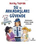 Su ve Arkadaşları Güvende