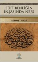 Sufi Benliğin İnşasında Nefs