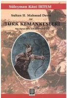 Sultan 2. Mahmud Devri Ve Türk Kemankeşleri