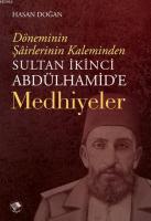 Sultan İkinci Abdülhamid'e Medhiyyeler