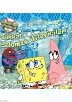 Sünger Bob - Dikkat, Baloncuk Üfleyiciler!