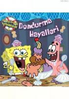 Sünger Bob - Dondurma Hayalleri