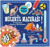 Süper Bilim - Molekül Macerası (Ciltli)