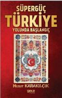 Süpergüç Türkiye Yolunda Başlangıç