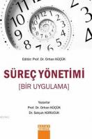 Süreç Yönetimi (Bir Uygulama)