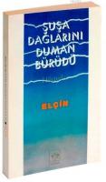 Şuşa Dağlarını Duman Bürüdü