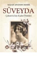 Süveyda Çukurova'nın Kadın Öyküleri