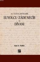 Suyolcu - Zade Necib ve Divanı