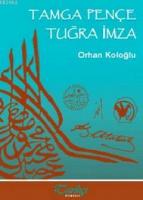 Tamga Pençe Tuğra İmza