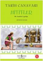 Tarih Canavarı Hititler