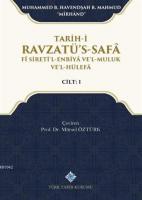 Tarih-i Ravzatü's-Safa Fi Sireti'l-Enbiya ve'l-Muluk ve'l-Hülefa Cilt 1