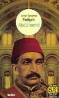 Tarihin Tartışmalı Padişahı Abdülhamid (Cep Boy)