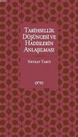 Tarihsellik Düşüncesi ve Hadislerin Anlaşılması