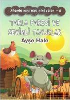 Tarla Faresi ve Sevimli Tavuklar - Ailemle Mini Mini Hikayeler 6