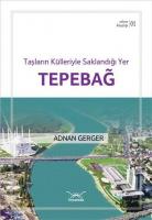 Taşların Külleriyle Saklandığı Yer Tepebağ