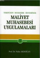 Tek Düzen Muhasebe Sisteminde Maliyet Muhasebesi Uygulamaları