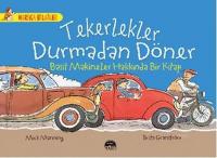 Tekerlekler Durmadan Döner Basit Makineler Hakkında Bir Kitap