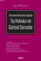Teknolojik Gelişmeler Işığında Tıp Hukuku ve Güncel Sorunlar