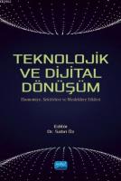 Teknolojik ve Dijital Dönüşüm - Ekonomiye, Sektörlere ve Mesleklere Etkileri
