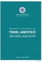 Temel Anestezi : Tekniker ve Teknisyenler İçin 400 Soru, 400 Cevap)